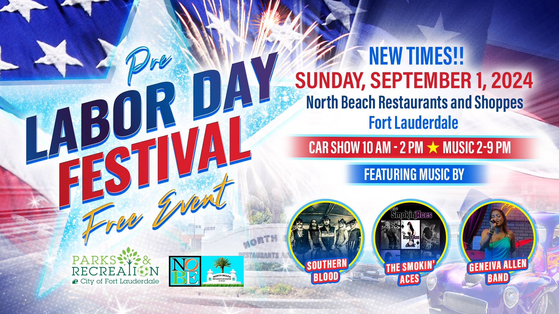 Labor Day Festival. Free event. Sunday, September 3, 1-9 PM. North Beach Restaurants and Shoppes at A1A and Oakland Park Boulevard.