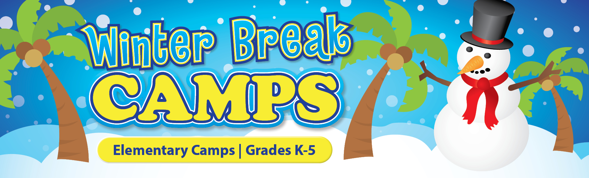 Winter Break Camps Web Banner with snow scene, palm trees, and a snowman